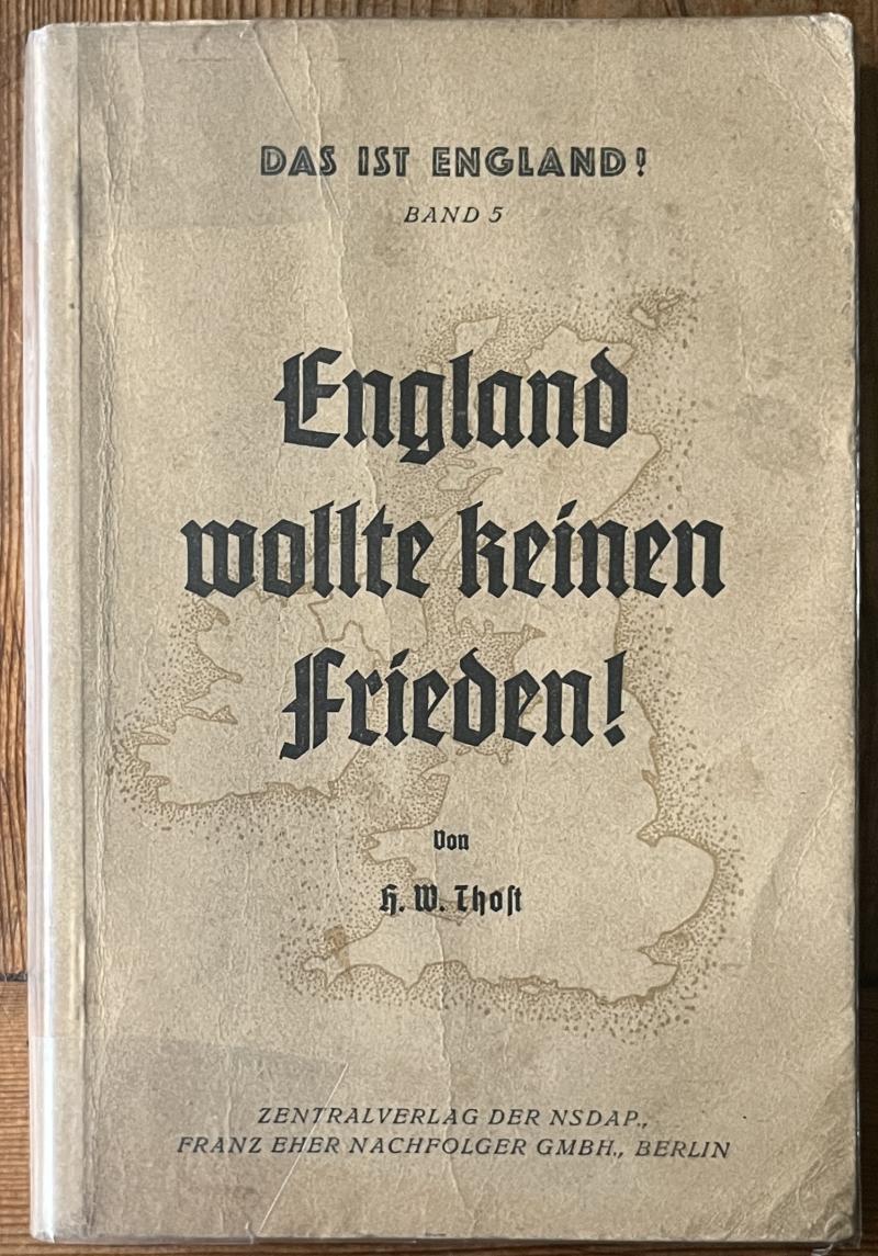 WW2 GERMAN BOOK - ENGLAND DID NOT WANT PEACE ( ENGLAND WOLLTE KEINEN FRIEDEN ).