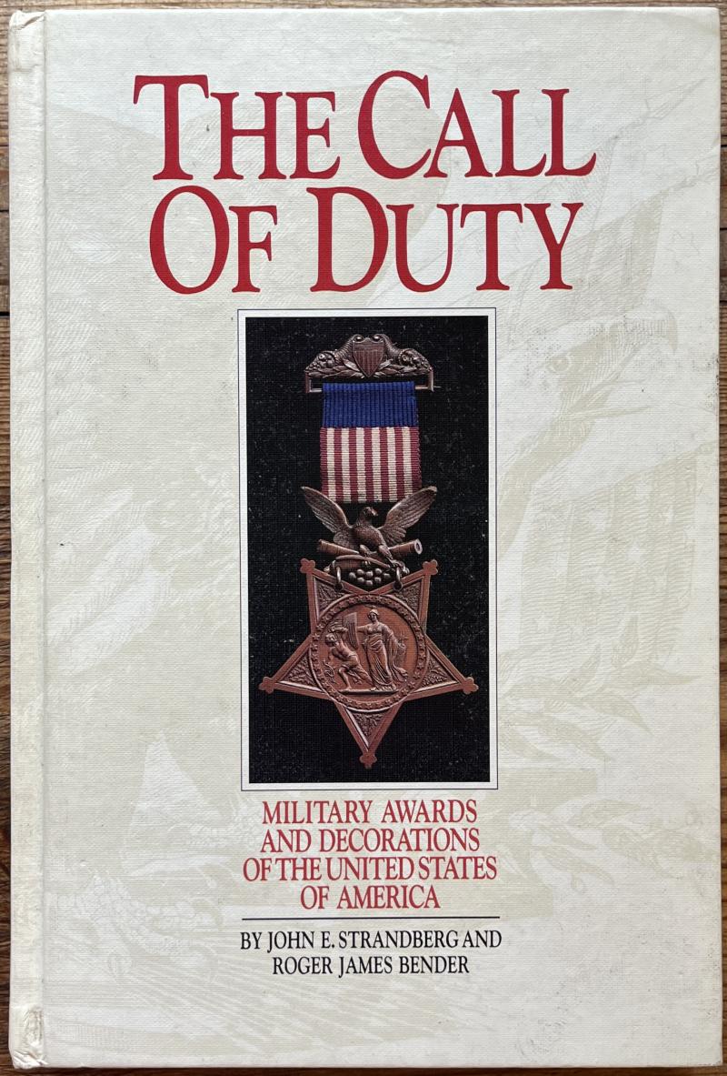 THE CALL OF DUTY - MILITARY AWARDS AND DECORATIONS 0F THE USA - BENDER